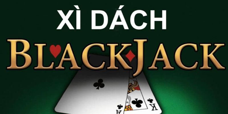 Xì Dách hay còn biết đến là game BlackJack